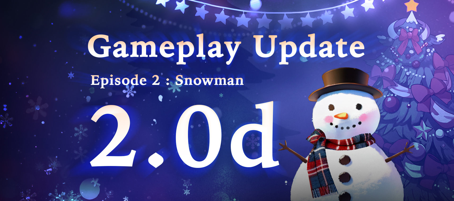 Gameplay Update 2.0d : Snowman ~