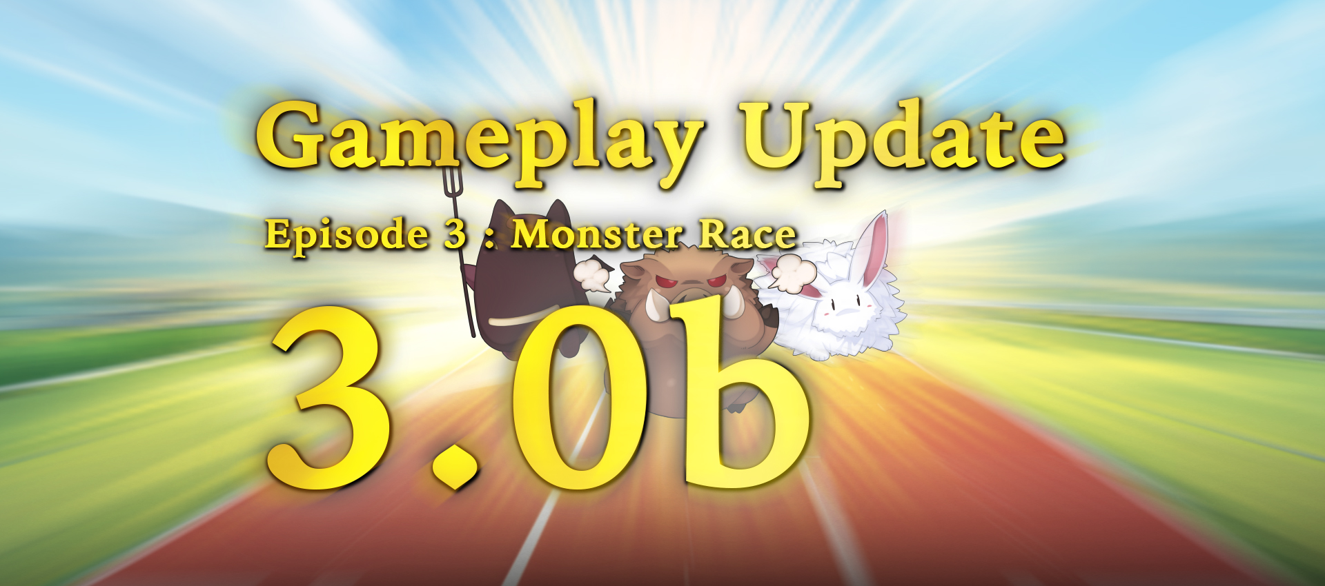 Gameplay Update 3.0b : Monster Race !!