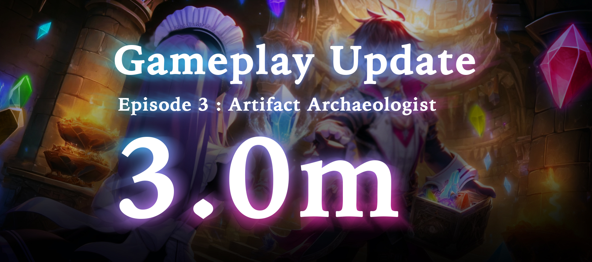 Gameplay Update 3.0m : Artifact Archaeologist